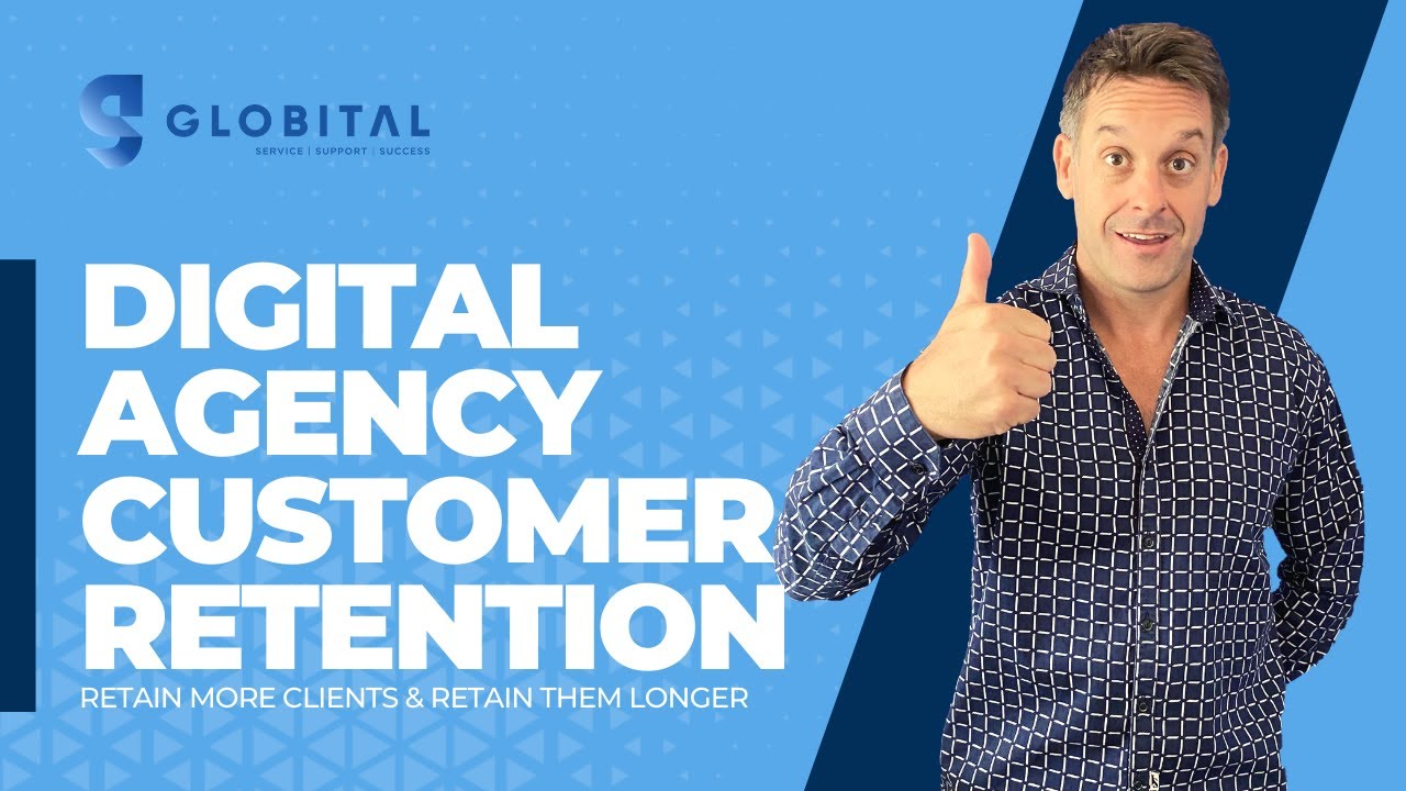 How To Retain More Digital Agency Clients and Retain Them Longer