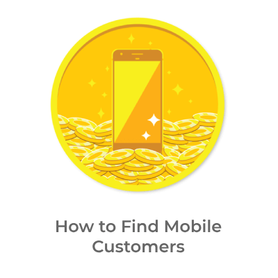 How to find mobile customers